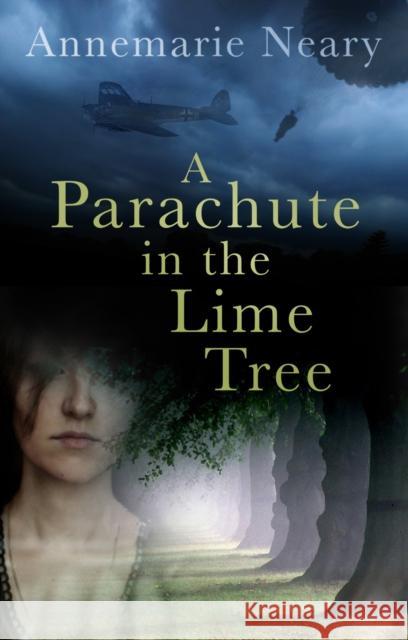 A Parachute in the Lime Tree Annemarie Neary 9781845887322