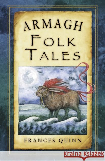 Armagh Folk Tales Frances Quinn 9781845888145