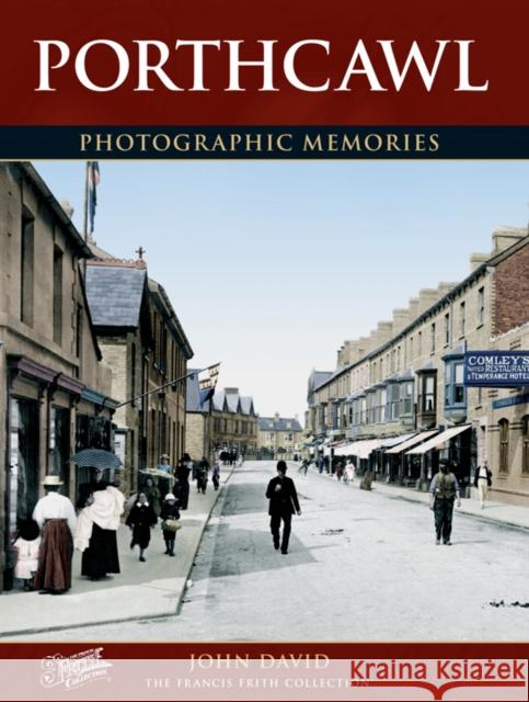 Porthcawl: Photographic Memories John David, The Francis Frith Collection 9781845895143