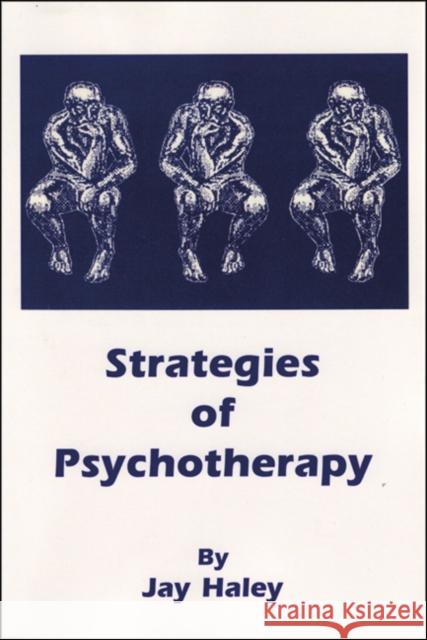 Strategies of Psychotherapy Jay Haley 9781845900229 Crown House Publishing