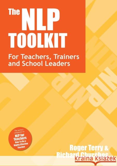 The Nlp Toolkit: Activities and Strategies for Teachers, Trainers and School Leaders Terry, Roger 9781845901387 CROWN HOUSE PUBLISHING