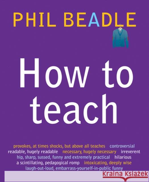 How To Teach Phil Beadle 9781845903930 0