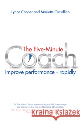 The Five Minute Coach: Improve Performance - Rapidly Cooper, Lynne 9781845908003