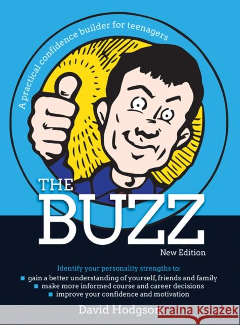 The Buzz: A practical confidence builder for teenagers David Hodgson 9781845909987 Crown House Publishing