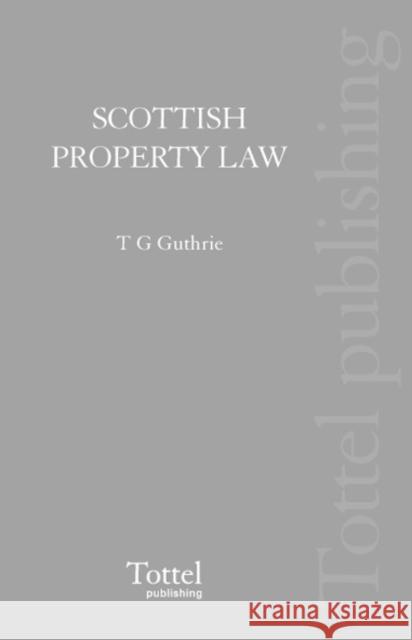 Scottish Property Law Tom G. Guthrie, Ian Fletcher, Roy Roxburgh 9781845920579 Bloomsbury Publishing PLC