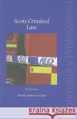 Scots Criminal Law Andrew Cubie, Pamela Ferguson, David Sheldon 9781845921521 Bloomsbury Publishing PLC