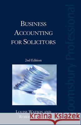 Business Accounting for Solicitors: A Guide to Scottish Law (Second Edition) Robert Watson Louise Watson 9781845922061 Tottel Publishing Ltd.
