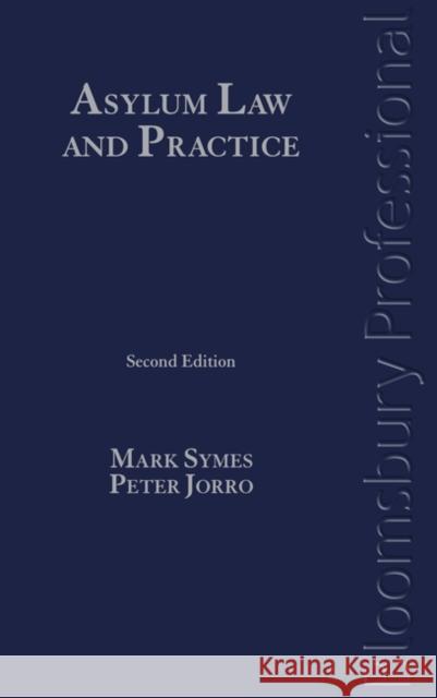 Asylum Law and Practice Mark Symes, Peter Jorro 9781845924539 Bloomsbury Publishing PLC