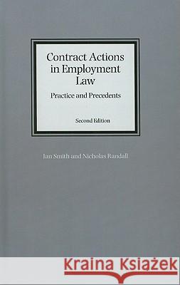 Contract Actions in Employment Law: Practice and Precedents Nicholas Randall, QC 9781845924546