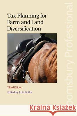 Tax Planning for Farm and Land Diversification 3rd edition Julie Butler 9781845924850 Bloomsbury Publishing PLC