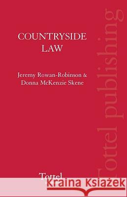 Countryside Law in Scotland Donna W.McKenzie Skene, Jeremy Rowan-Robinson 9781845925826