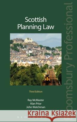 Scottish Planning Law Raymond McMaster, Alan Prior, John Watchman 9781845927790 Bloomsbury Publishing PLC