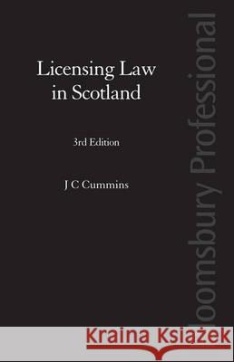 Licensing Law in Scotland: Third Edition J C Cummins 9781845927813 0