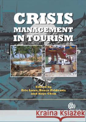 Crisis Management in Tourism Eric Laws Bruce Prideaux Kaye Chon 9781845930479