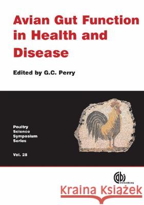 Avian Gut Function in Health and Disease G. C. Perry 9781845931803 CABI Publishing