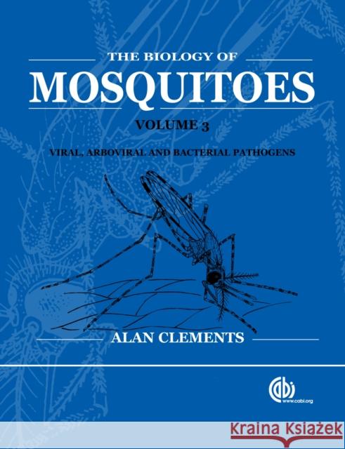 The Biology of Mosquitoes Clements, Alan N. 9781845932428