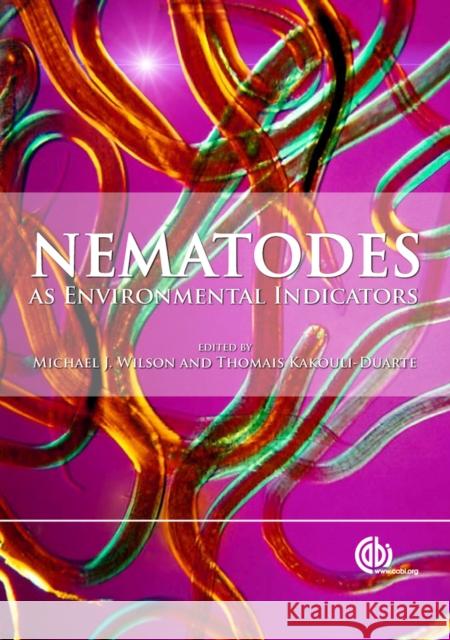 Nematodes as Environmental Indicators M (Ed) Wilson 9781845933852 CABI PUBLISHING