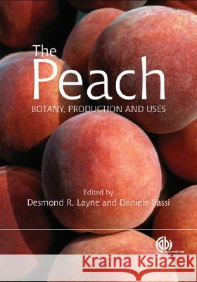 The Peach: Botany, Production and Uses  9781845933869 CABI PUBLISHING