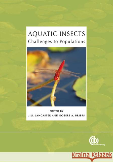 Aquatic Insects: Challenges to Populations Lancaster, J. 9781845933968 C.A.B. International