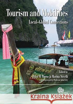 Tourism and Mobilities: Local Global Connections  9781845934040 CABI PUBLISHING