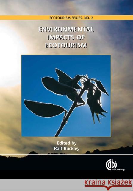 Environmental Impacts of Ecotourism R. Buckley 9781845934569 CABI Publishing