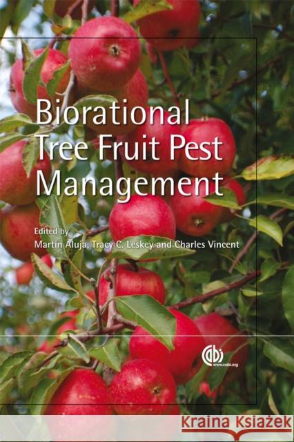 Biorational Tree Fruit Pest Management M Aluja 9781845934842 CABI PUBLISHING