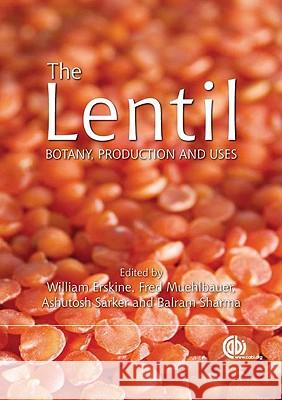 The Lentil: Botany, Production and Uses W. Erskine 9781845934873