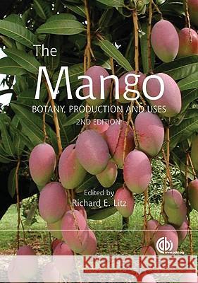 The Mango: Botany, Production and Uses R. E. Litz 9781845934897