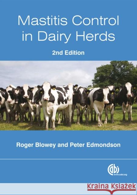 Mastitis Control in Dairy Herds R  W Blowey 9781845935504 0