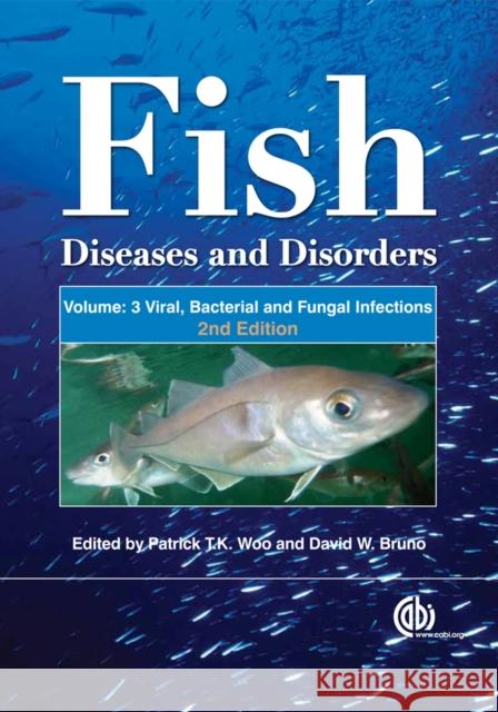 Fish Diseases and Disorders Woo, Patrick T. K. 9781845935542 Cab Publishing