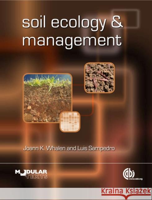 Soil Ecology and Management J K Whalen L Sampedro 9781845935634 CABI PUBLISHING