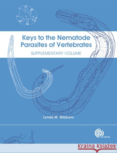 Keys to the Nematode Parasites of Vertebrates Gibbons, Lynda M. 9781845935719