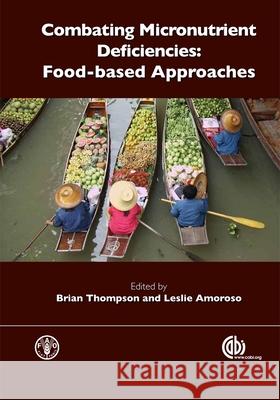Combating Micronutrient Deficiencies: Food-Based Approach  9781845937140 
