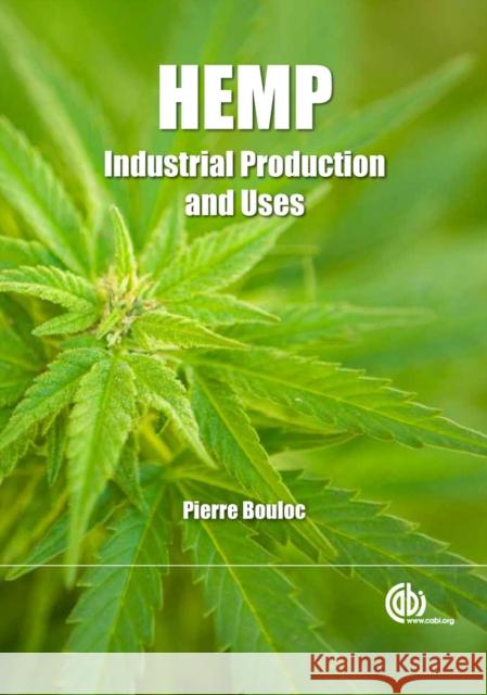 Hemp: Industrial Production and Uses Bouloc, Pierre 9781845937928 CABI Publishing