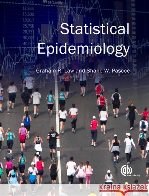 Statistical Epidemiology Graham Law Shane Pascoe 9781845937966