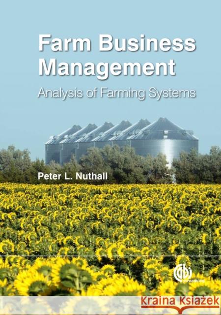 Farm Business Management: Analysis of Farming Systems Nuthall, Peter L. 9781845938390 0