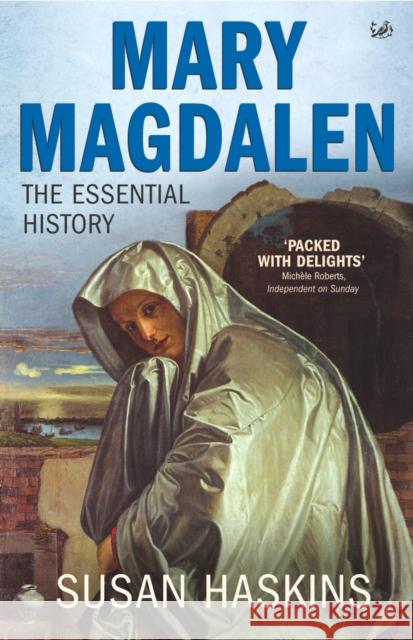 Mary Magdalen : Truth and Myth Susan Haskins 9781845950040