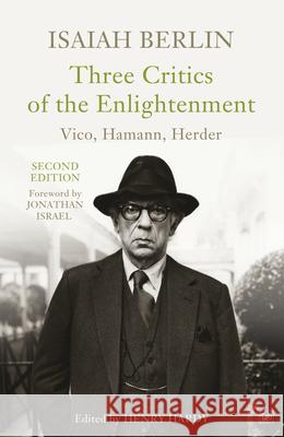 Three Critics of the Enlightenment: Vico, Hamann, Herder Isaiah Berlin 9781845952136