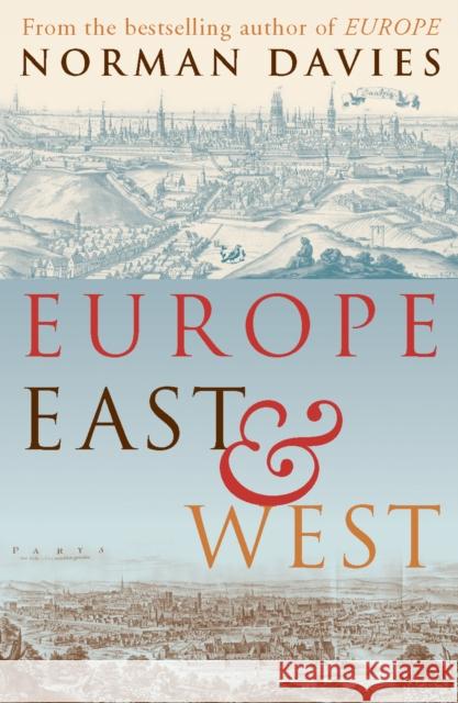 Europe East and West  Davies, Norman 9781845952273