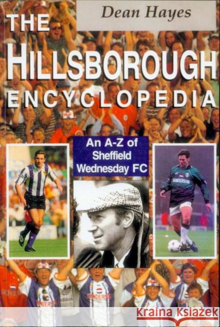 The Hillsborough Encyclopedia Dean Hayes 9781845966706 Transworld Publishers Ltd