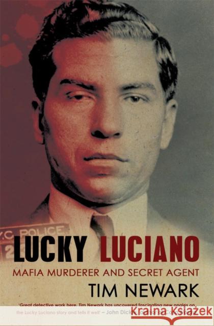 Lucky Luciano: Mafia Murderer and Secret Agent Tim Newark 9781845967376 Transworld Publishers Ltd