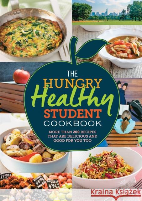 The Hungry Healthy Student Cookbook: More than 200 recipes that are delicious and good for you too  Spruce 9781846015137 Octopus Publishing Group
