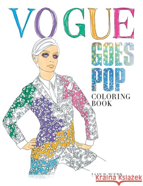 Vogue Goes Pop Colouring Book Iain R Webb 9781846016639 Octopus Publishing Group