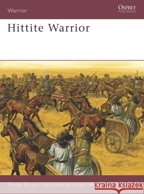 Hittite Warrior Trevor Bryce Adam Hook 9781846030819 Osprey Publishing (UK)