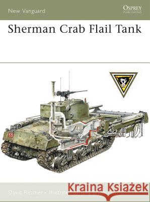 Sherman Crab Flail Tank David Fletcher Tony Bryan 9781846030840