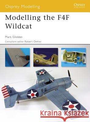 Modelling the F4F Wildcat Glidden, Mark 9781846031106