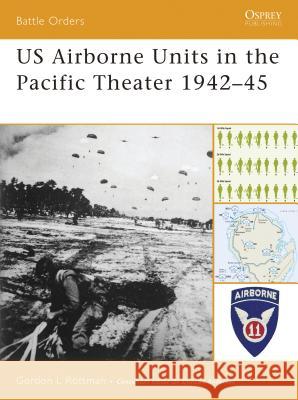 US Airborne Units in the Pacific Theater 1942-45 Rottman, Gordon L. 9781846031281