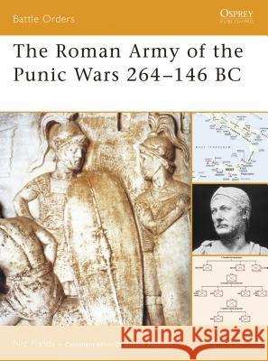 The Roman Army of the Punic Wars 264–146 BC Nic Fields 9781846031458 Bloomsbury Publishing PLC