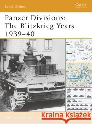 Panzer Divisions: The Blitzkrieg Years 1939-40 Battistelli, Pier Paolo 9781846031465 Osprey Publishing (UK)