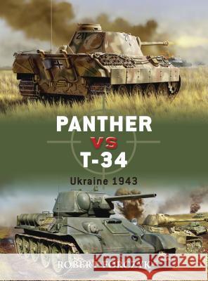 Panther vs. T-34: Ukraine 1943 Forczyk, Robert 9781846031496